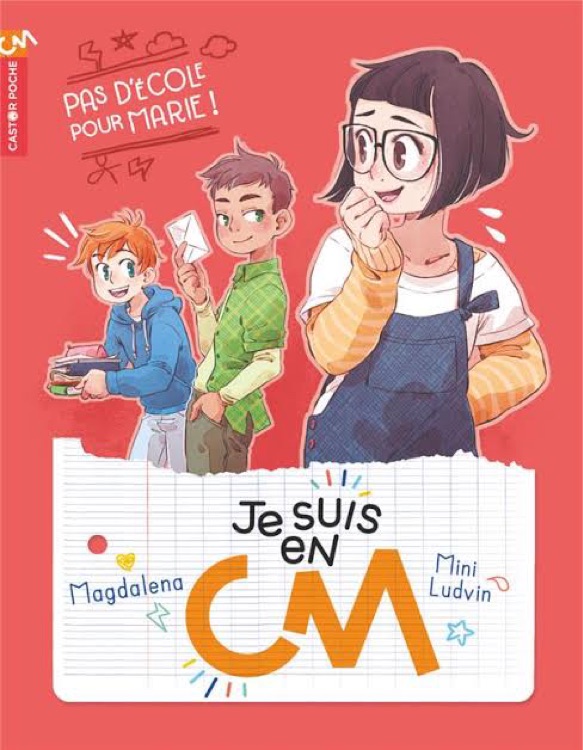 JE SUIS EN CM - VOL03 - PAS D'ECOLE POUR MARIE !