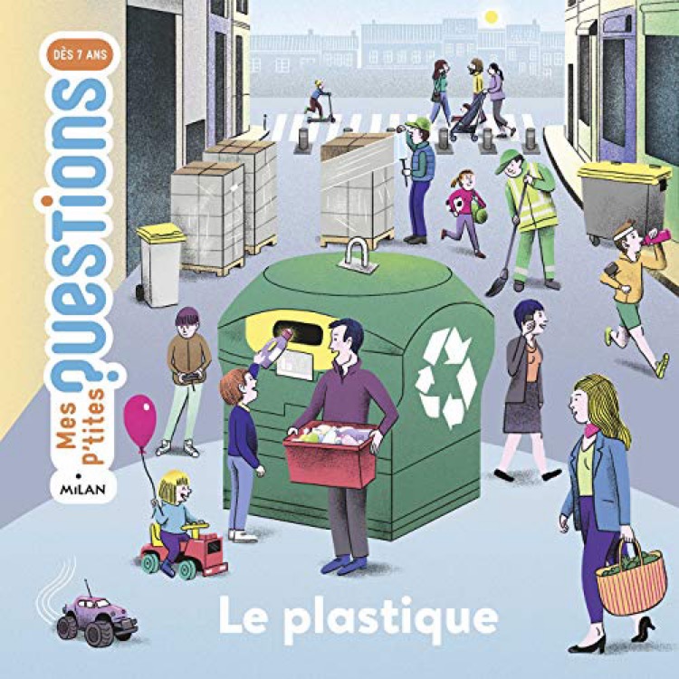 Le plastique (Mes p'tites questions)