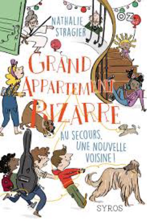 GRAND APPARTEMENT BIZARRE - TOME 3 : AU SECOURS, UNE NOUVELLE VOISINE !