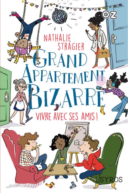 GRAND APPARTEMENT BIZARRE - TOME 2 : VIVRE AVEC SES AMIS !