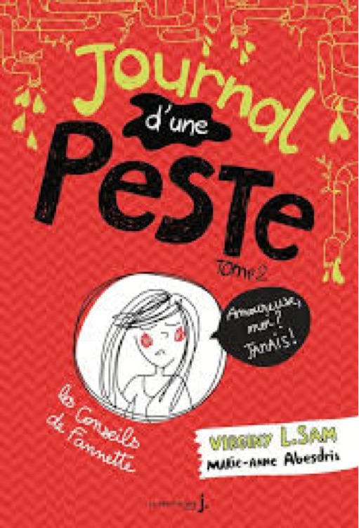 Journal d'une peste, tome 2: Amoureuse, moi ? Jamais !