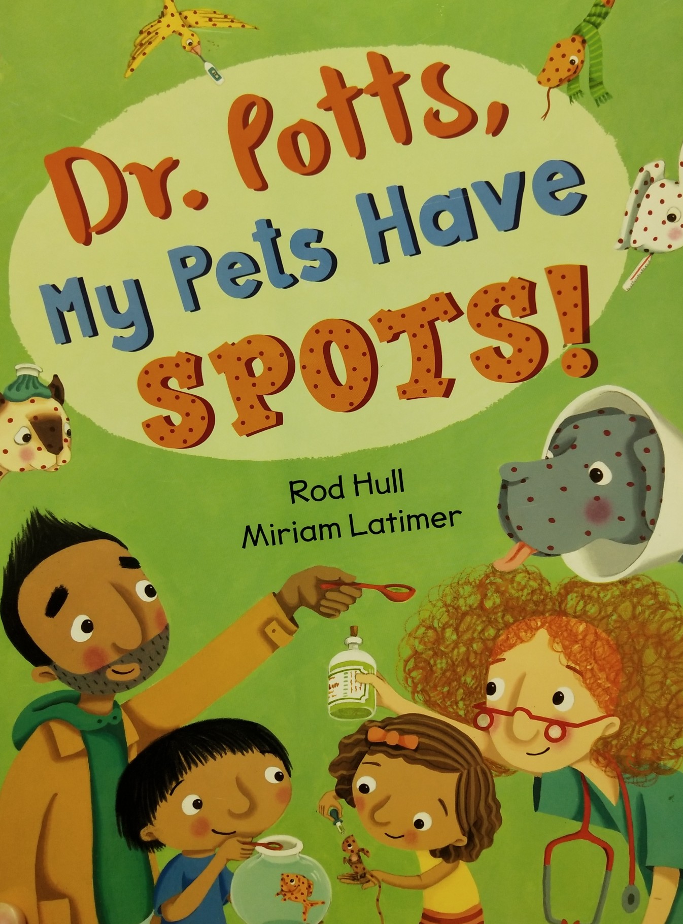 Dr. Potts, My Pets Have SPOTS!