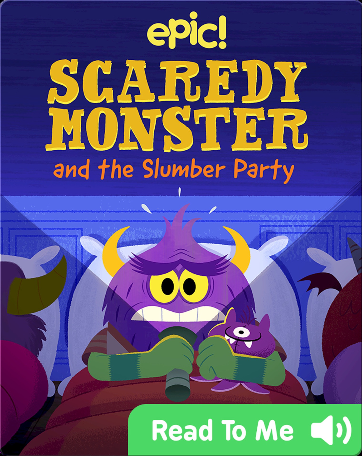 scaredy monster and the slumber party