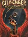 The City of Ember Book 4: The Prophet of Yonwood