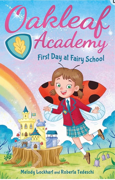 Oakleaf Academy #1: First Day at Fairy School