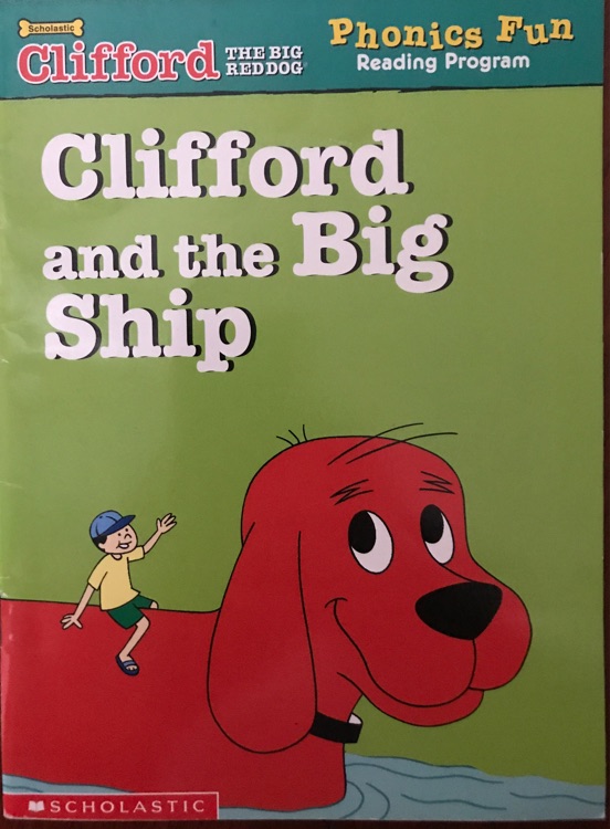 Clifford and the big ship Clifford the big red dog Phonics Fun Reading Program