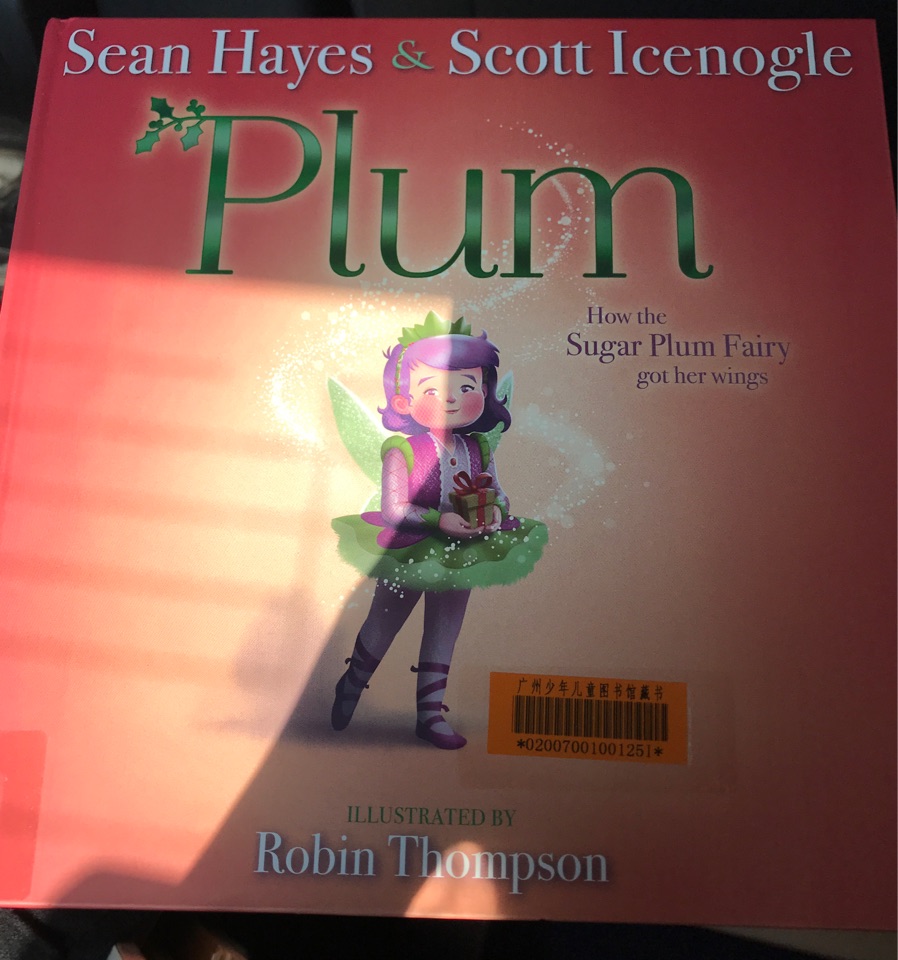 Plum How the Sugar Plum Fairy Got Her Wings