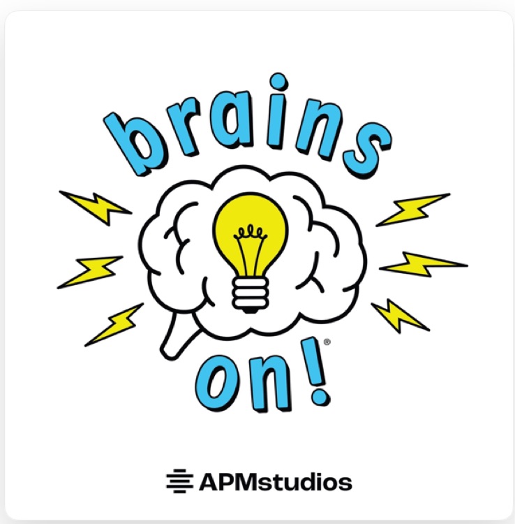 Brains on! Science podcast for kids