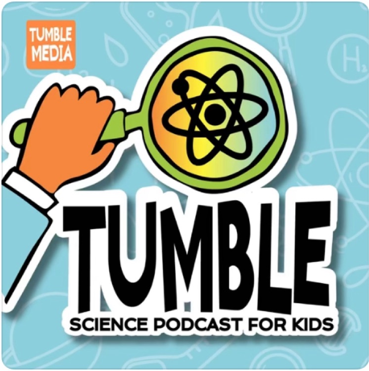 Tumble science podcast for kids