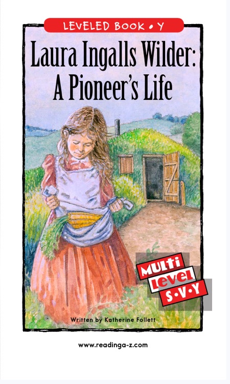 Laura Ingalls Wilder: A pioneer's life(RAZ Y)