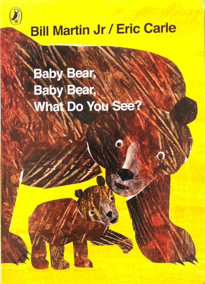 Baby Bear, Baby Bear, What Do You See?