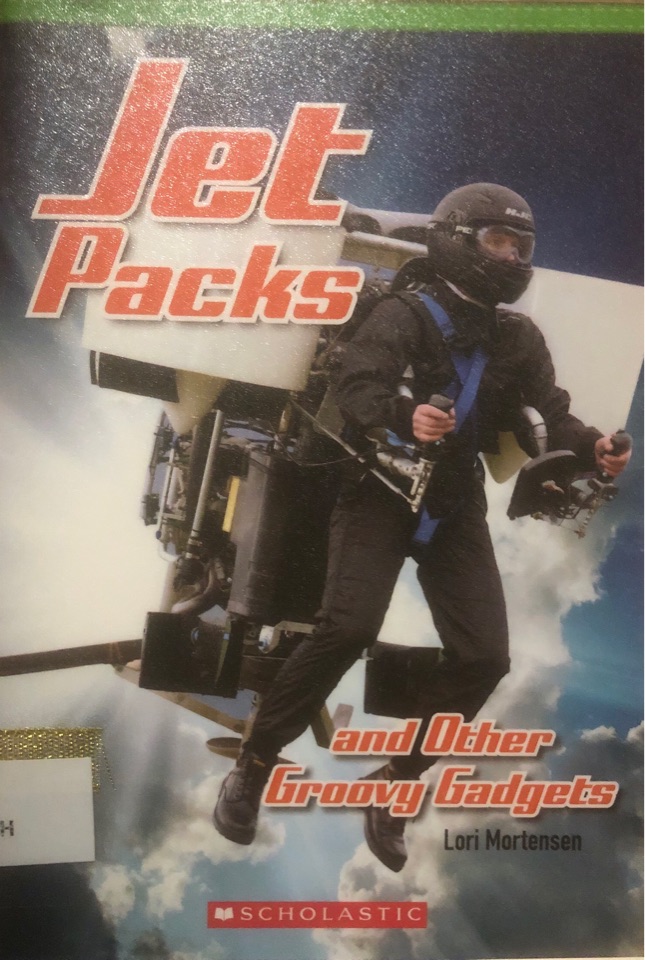 Jet Packs and Other Groovy Gadgets