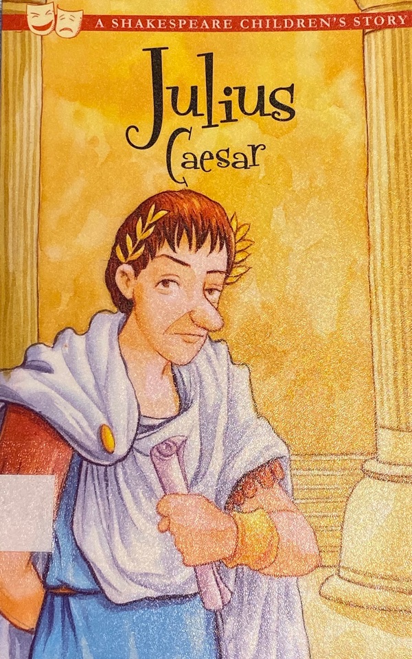 Julius Caesar A Shakespeare Children's Story