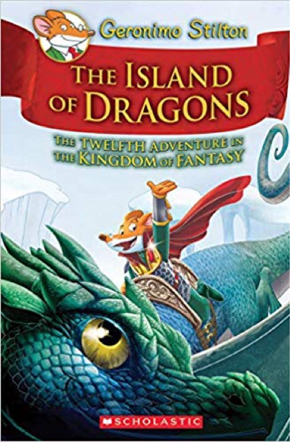 Geronimo Stilton and the Kingdom of Fantasy 12:The Island of Dragons