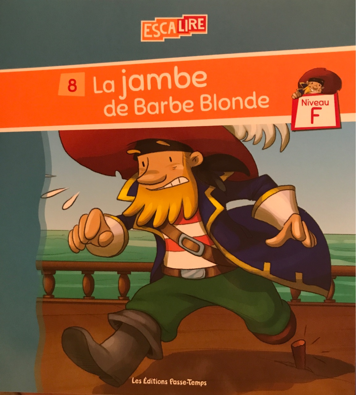 La jambe de Barbe Blonde (Escalire F-8)