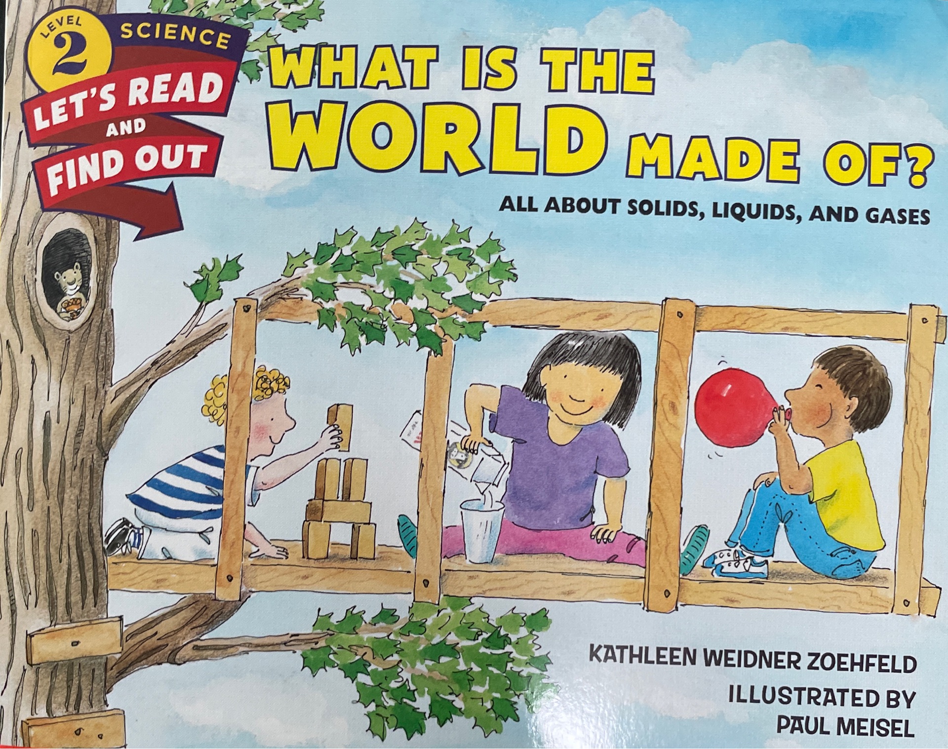 Let's-Read-and-Find-Out Science 2: What Is the World Made Of?: All About Solids, Liquids, and Gases