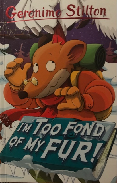 Geronimo Stilton: I'm too fond of my fur!