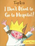 A Little Princess Story: I Don't Want to Go to Hospital!