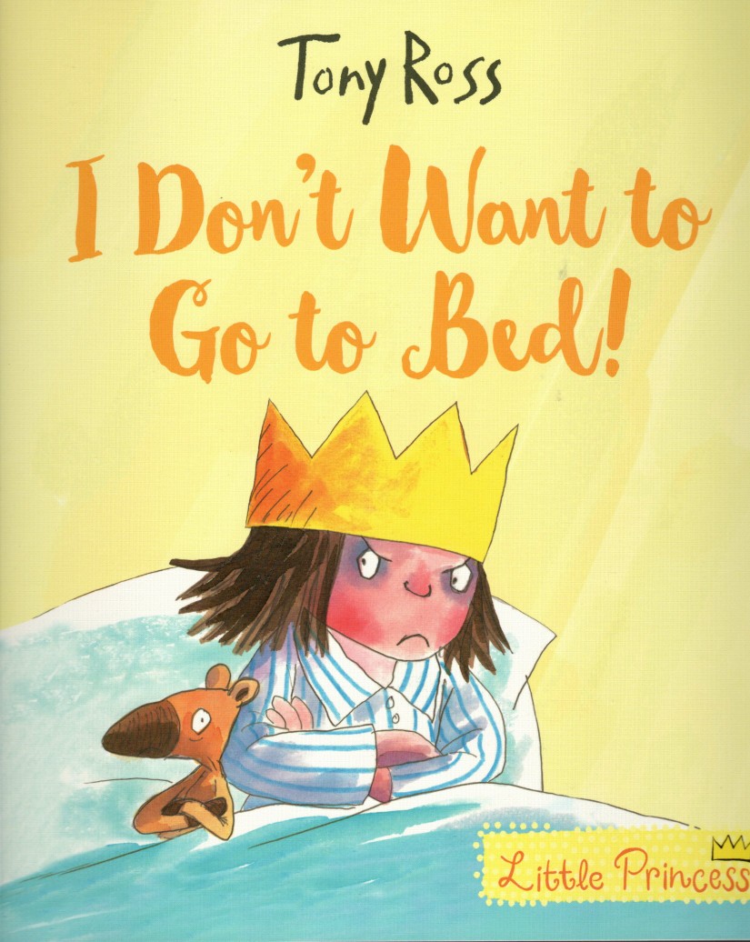 A Little Princess Story: I Don't Want To Go To Bed!