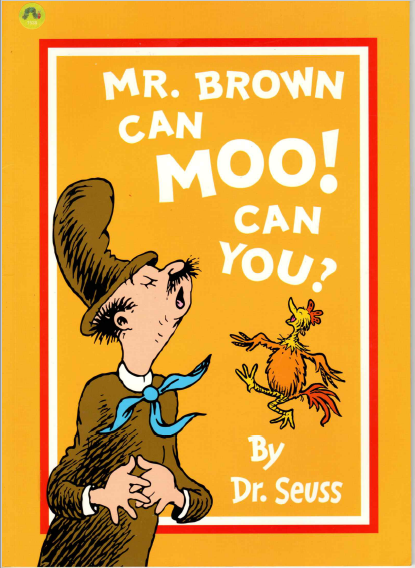 MR. BROWN CAN MOO!  CAN YOU ?