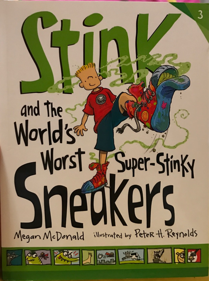 Stink and the world's worst super stinky sneakers