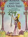 Athena and the Olive Tree  and Other Greek Myths