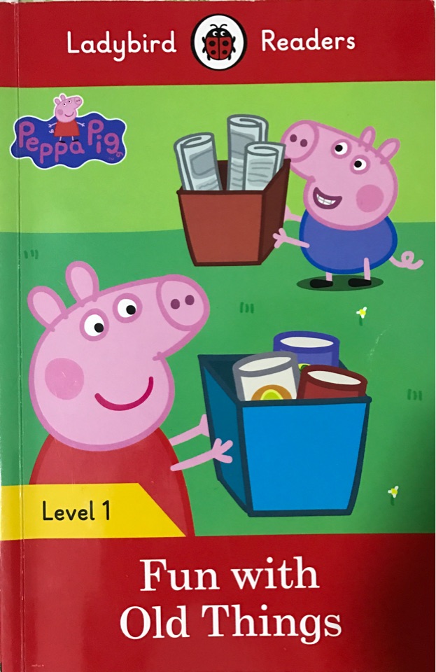 Peppa Pig: Fun with Old Things-Ladybird Readers Level 1