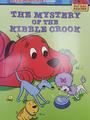 The mystery of the kibble crook(Clifford The Big Red Dog)