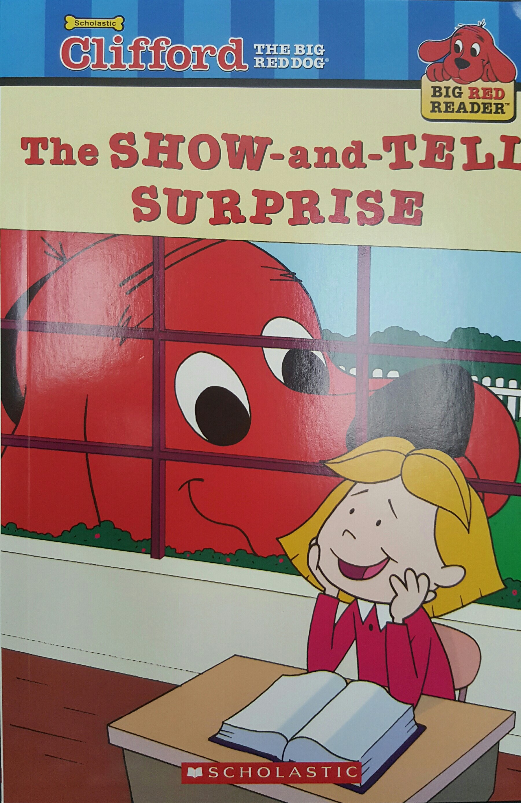 The show-and-tell surprise(Clifford The Big Red Dog )