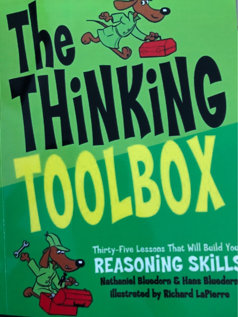 The thinking toolbox:thirty-five lessons that will build your reasoning skills