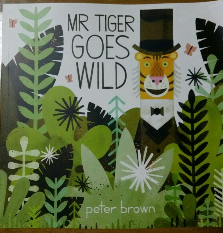 MR TIGER GOES WILD