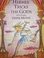 Hermes Tricks The Gods and other Greek Myths