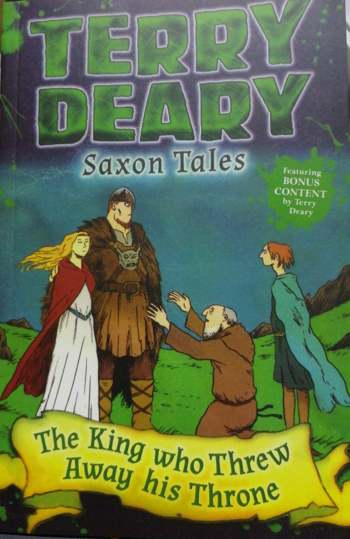 Saxon Tales The king who threw away his throne