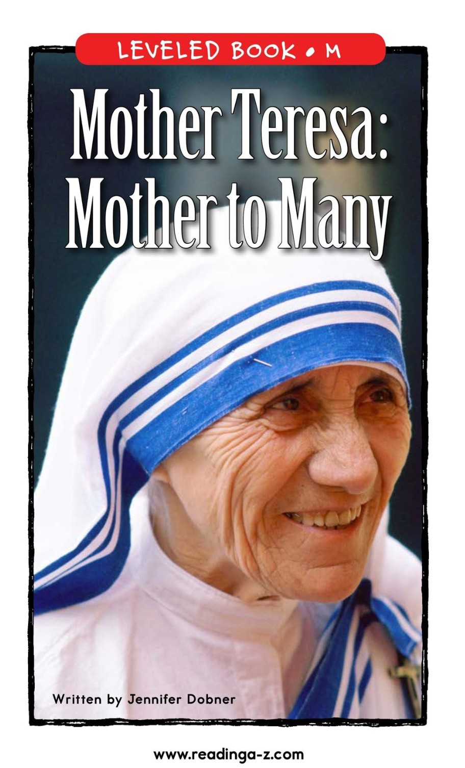 Mother Teresa: Mother to Many (RAZ M)