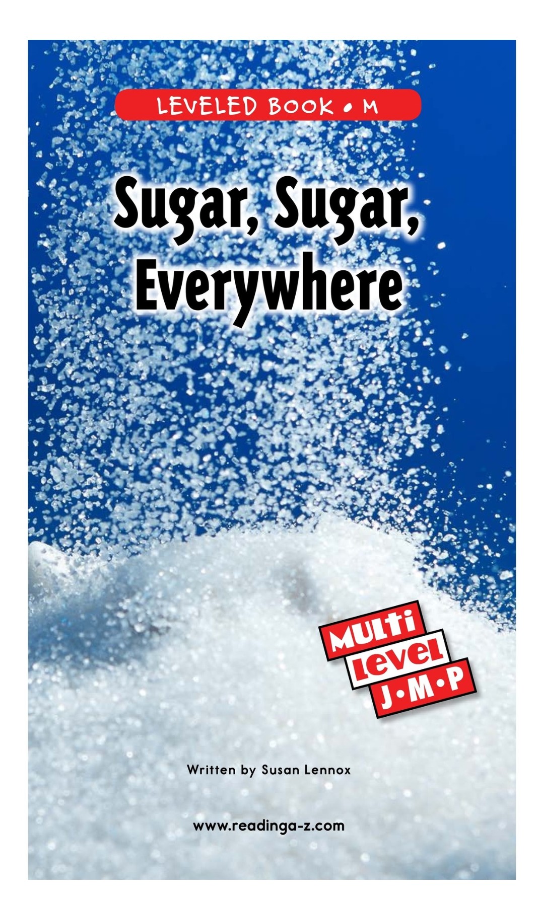 Sugar, Sugar, Everywhere (RAZ M)