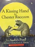 A kissing hand for Chester raccoon