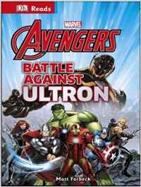 Marvel the Avengers Battle Against Ultron (Dk Reads Reading Alone)