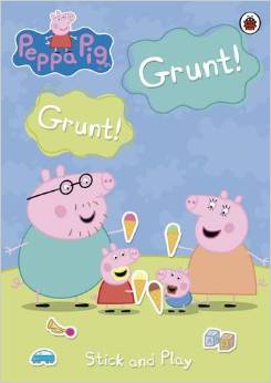 Grunt! Grunt! Stick and Play (Peppa Pig)