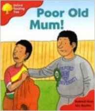 Oxford Reading Tree: Stage 4: More Storybooks: Poor Old Mum!