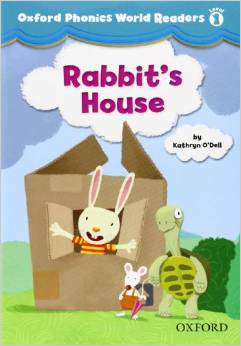 Oxford Phonics World Readers: Level 1: Rabbit's House