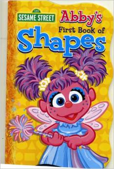 Abby's First Book Of Shapes (Sesame Street First Board Books)