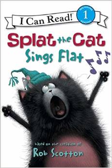 Splat the Cat: Splat the Cat Sings Flat (I Can Read Level 1)