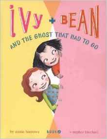 Ivy & Bean and the Ghost That Had to Go (Ivy & Bean, Book 2)