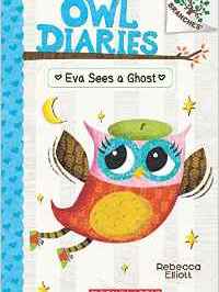 Owl Diaries #2: Eva Sees a Ghost