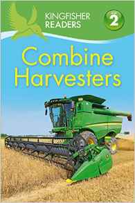 Kingfisher Readers L2: Combine Harvesters