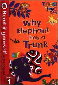 Tinga Tinga Tales: Why Éléphant Has a Trunk - Read It Yourself With Ladybird