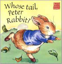 Whose Tail Peter Rabbit: Touch and Feel Book