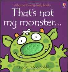 That's Not My Monster (Usborne Touchy Feely Books)