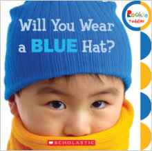 Will You Wear a Blue Hat? (Rookie Toddler)