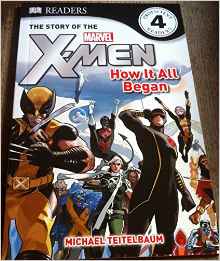 The Story of the "X-men": Level 4: How it All Began ("X-men" Readers)